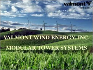 VALMONT WIND ENERGY, INC. MODULAR TOWER SYSTEMS