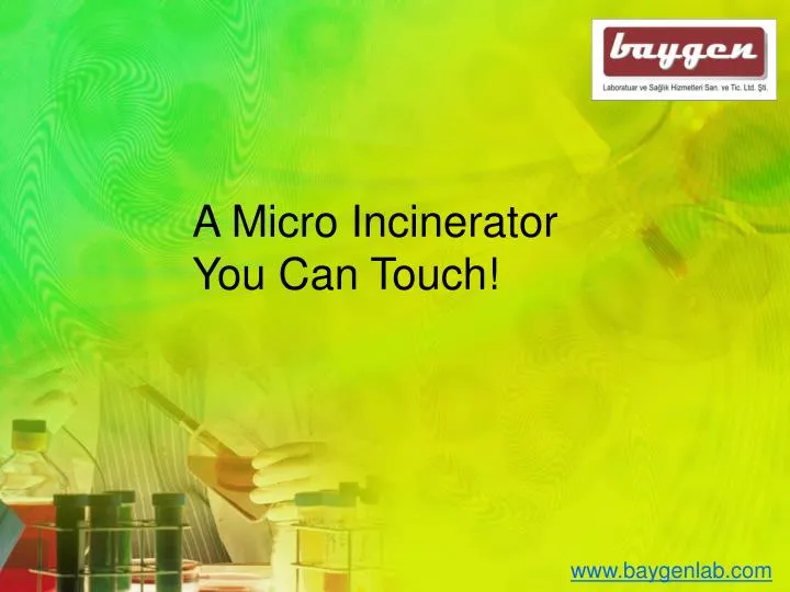 a micro incinerator you can touch