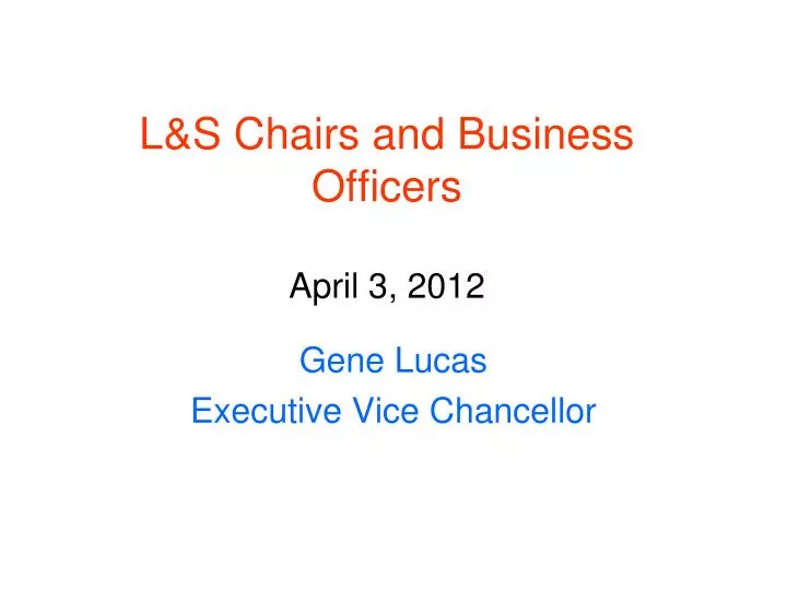 l s chairs and business officers april 3 2012