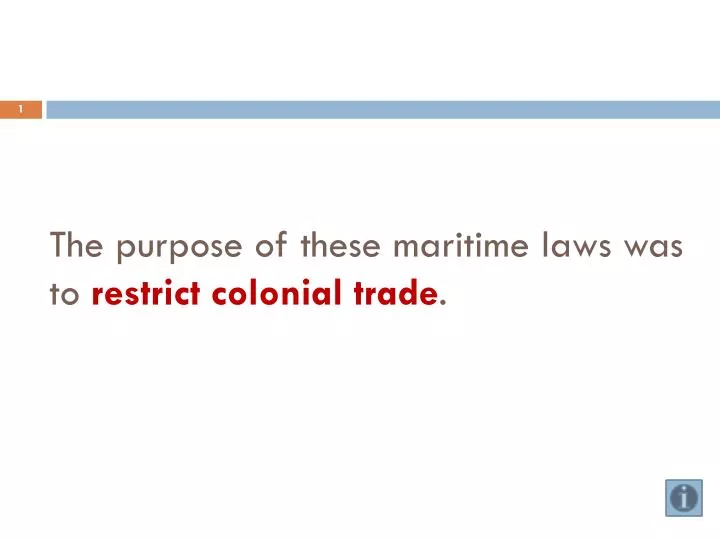 the purpose of these maritime laws was to restrict colonial trade