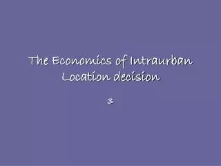 The Economics of Intraurban Location decision