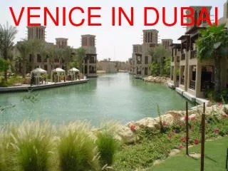 VENICE IN DUBAI