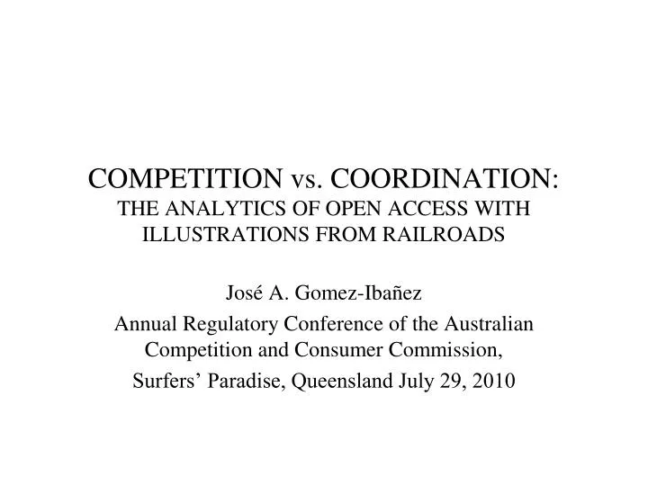competition vs coordination the analytics of open access with illustrations from railroads