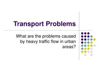 Transport Problems