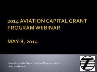2014 AVIATION CAPITAL GRANT PROGRAM WEBINAR MAY 8, 2014