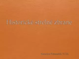 historick streln zbrane