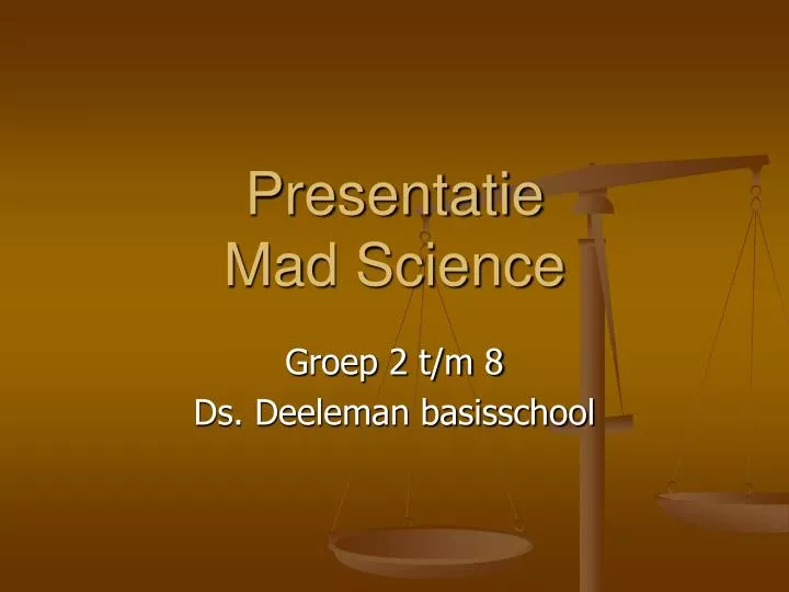 presentatie mad science