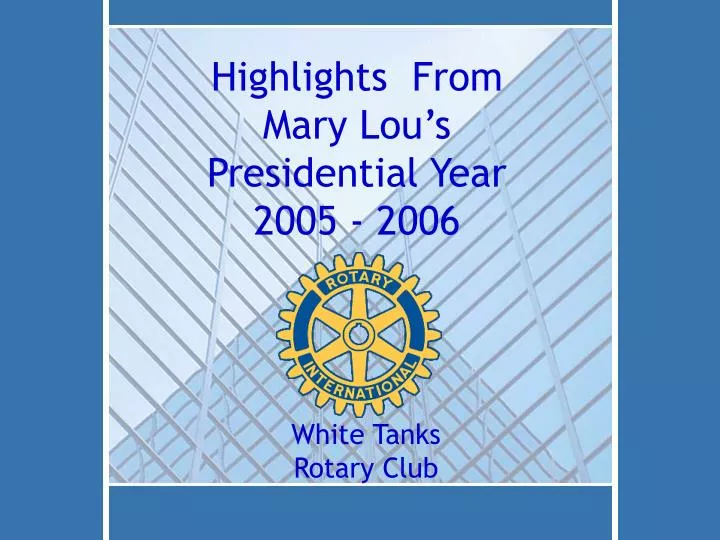 highlights from mary lou s presidential year 2005 2006