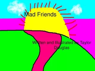 Mad Friends