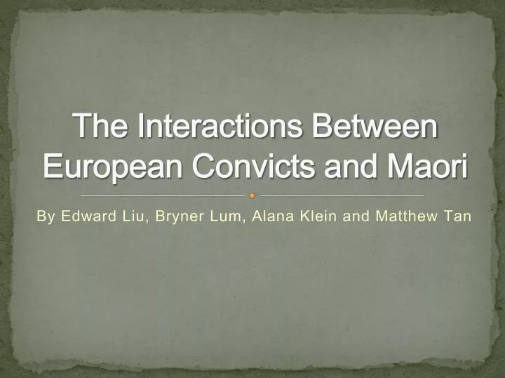 the interactions between european convicts and maori