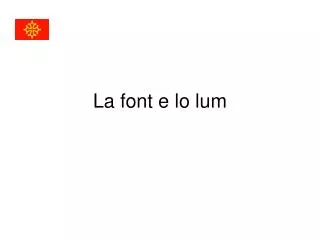la font e lo lum