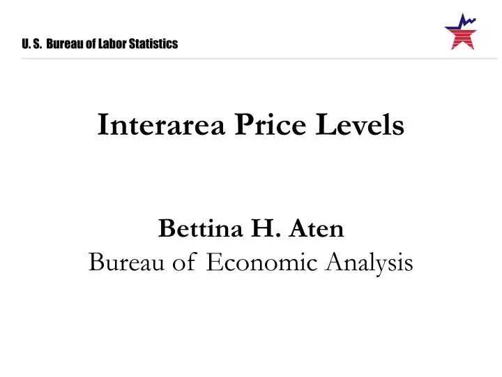 interarea price levels bettina h aten bureau of economic analysis