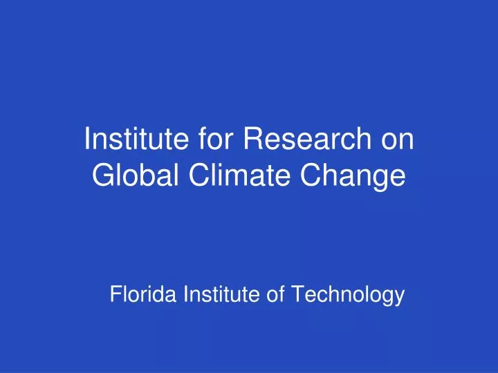 institute for research on global climate change