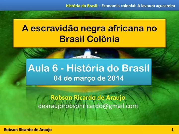 a escravid o negra africana no brasil col nia