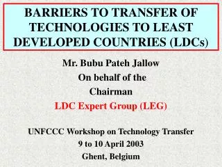 BARRIERS TO TRANSFER OF TECHNOLOGIES TO LEAST DEVELOPED COUNTRIES (LDCs )