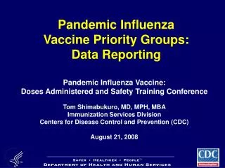 Pandemic Influenza Vaccine Priority Groups: Data Reporting