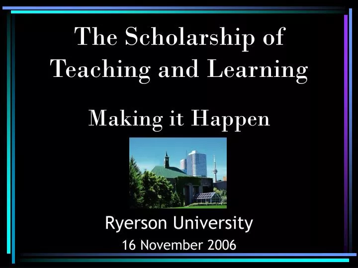 the scholarship of teaching and learning making it happen