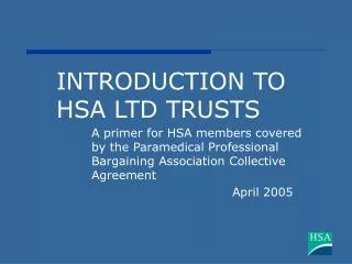 INTRODUCTION TO HSA LTD TRUSTS