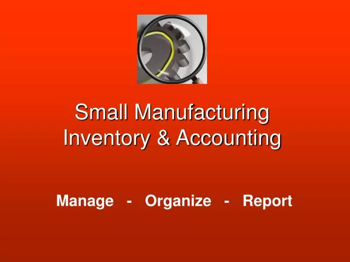 small manufacturing inventory accounting
