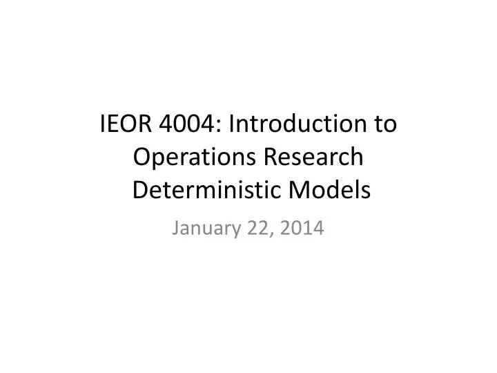 ieor 4004 introduction to operations research deterministic models