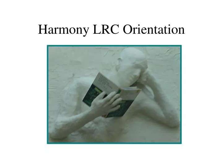 harmony lrc orientation