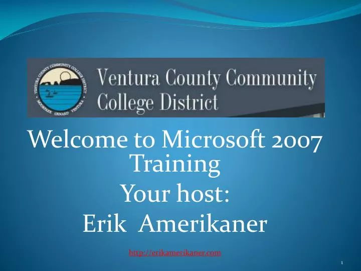 welcome to microsoft 2007 training your host erik amerikaner http erikamerikaner com