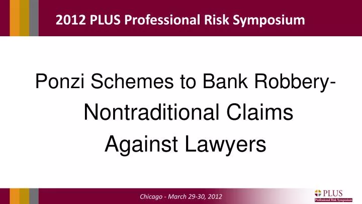 ponzi schemes to bank robbery nontraditional claims against lawyers