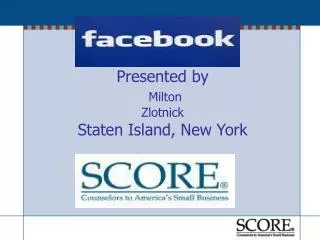 Presented by Milton Zlotnick Staten Island, New York