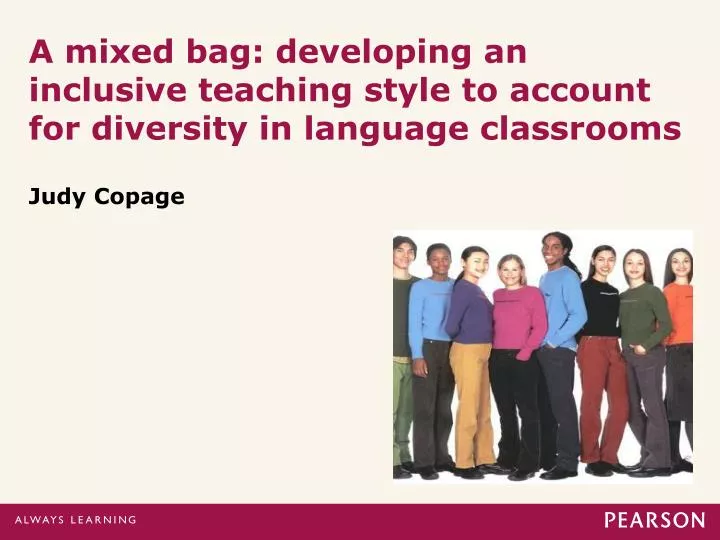 a mixed bag developing an inclusive teaching style to account for diversity in language classrooms