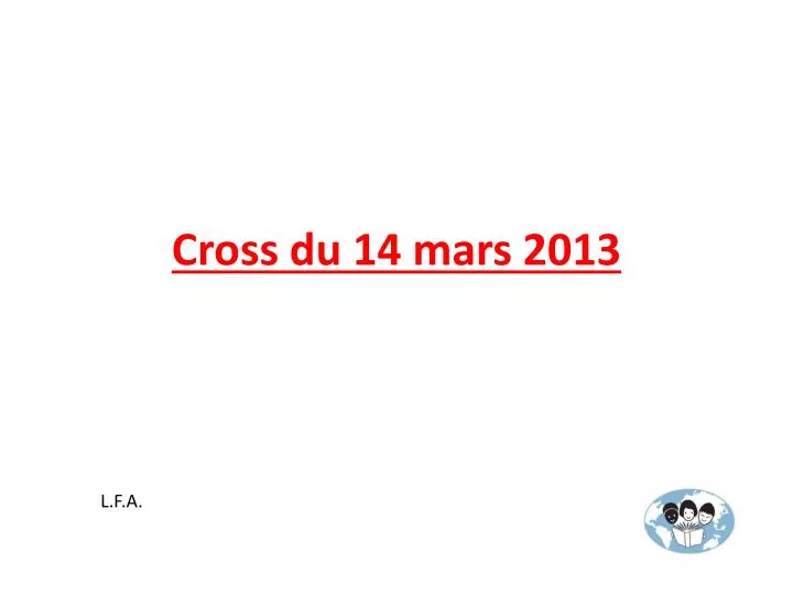 cross du 14 mars 2013