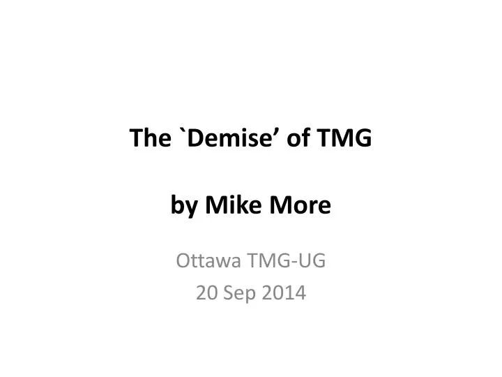 the demise of tmg by mike more