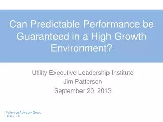Can Predictable Performance be Guaranteed in a High Growth Environment?