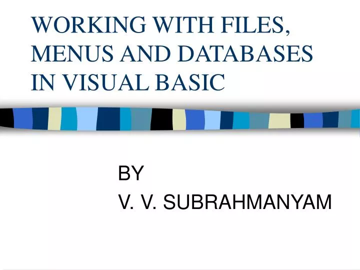 working with files menus and databases in visual basic