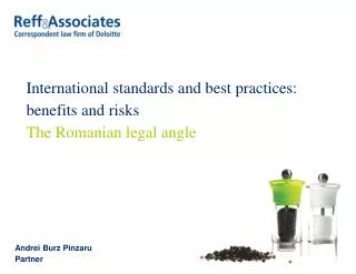 International standards and best practices: benefits and risks The Romanian legal angle