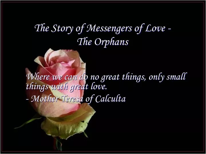 the story of messengers of love the orphans