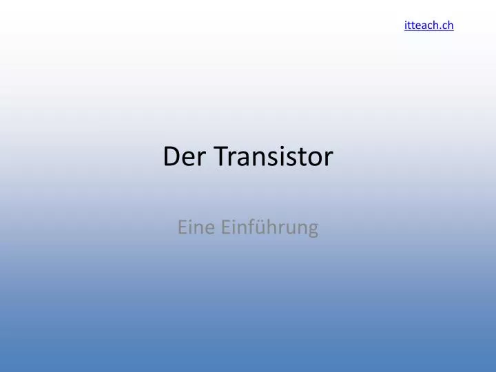 der transistor