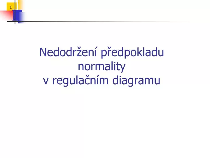 nedodr en p edpokladu normality v regula n m diagramu