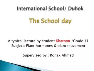 International School/ Duhok The School day