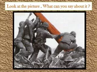 look at the picture what can you say about it