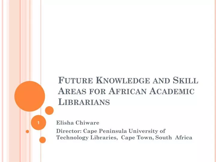 future knowledge and skill areas for african academic librarians
