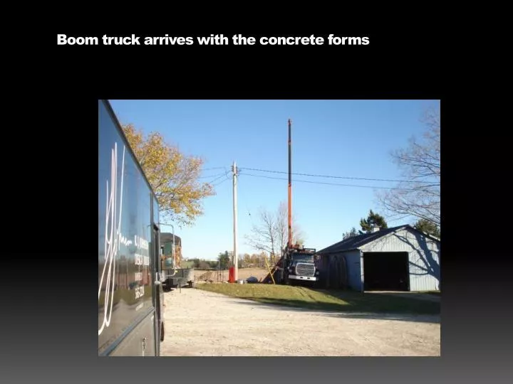 boom truck arrives with the concrete forms