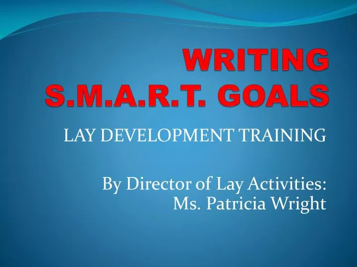 writing s m a r t goals