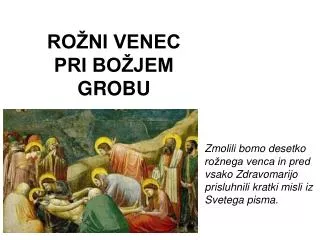 ro ni venec pri bo jem grobu