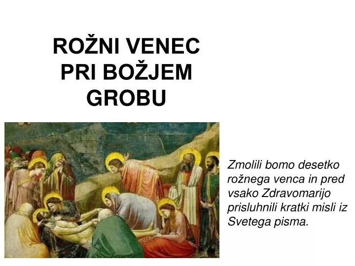 ro ni venec pri bo jem grobu