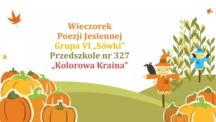 wieczorek poezji jesiennej grupa vi s wki przedszkole nr 327 kolorowa kraina