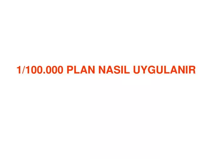 1 100 000 plan nasil uygulanir