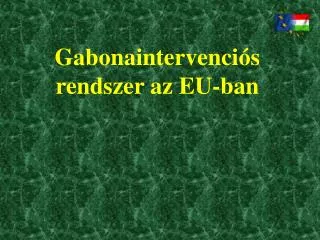 gabonaintervenci s rendszer az eu ban