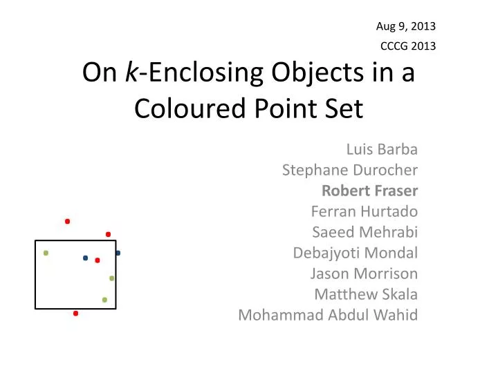 on k enclosing objects in a coloured point set