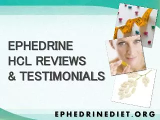 EPHEDRINE HCL REVIEWS &amp; TESTIMONIALS