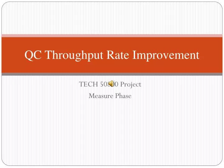 qc throughput rate improvement